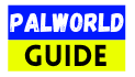 Palworld Guide