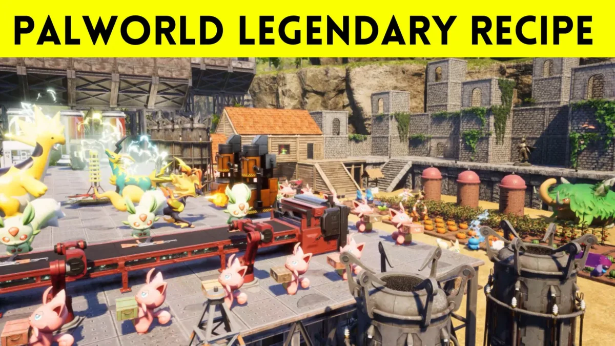 Palworld Legendary Recipe