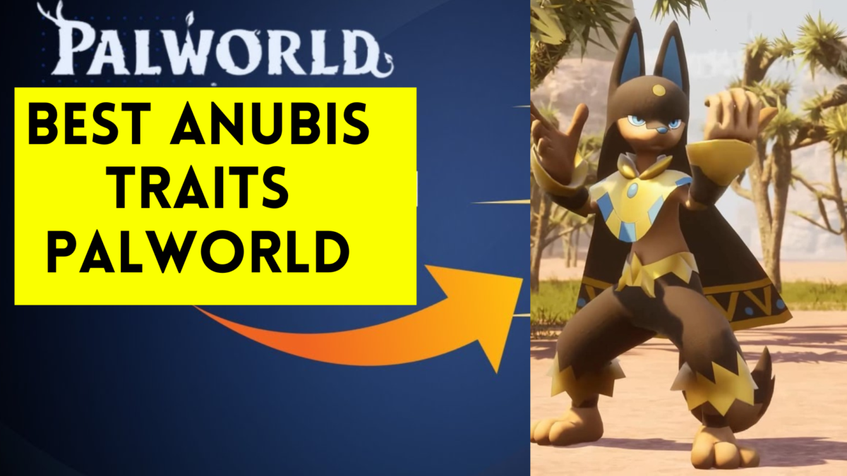 best anubis traits palworld