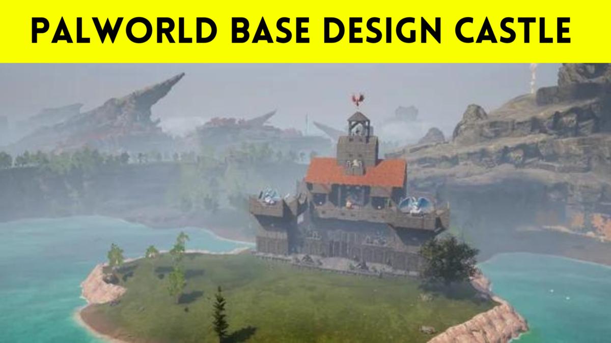 palworld base design castle